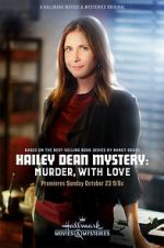 Watch Hailey Dean Mystery: Murder, with Love M4uhd