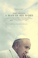 Watch Pope Francis: A Man of His Word M4uhd