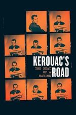 Watch Kerouac\'s Road: The Beat of a Nation M4uhd