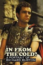 Watch In from the cold? A portrait of Richard Burton M4uhd