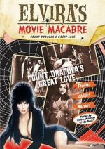 Watch Elvira\'s Movie Macabre: Count Dracula\'s Great Love M4uhd