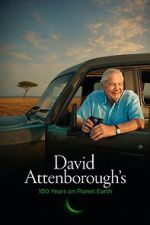 Watch David Attenborough�s 100 Years on Planet Earth M4uhd