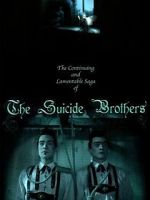 Watch The Continuing and Lamentable Saga of the Suicide Brothers M4uhd