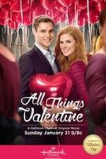 Watch All Things Valentine M4uhd