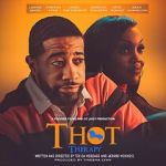 Watch T.H.O.T. Therapy: A Focused Fylmz and Git Jiggy Production M4uhd