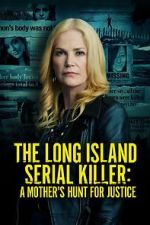 Watch The Long Island Serial Killer: A Mother\'s Hunt for Justice M4uhd