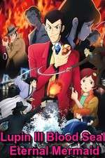 Watch Lupin the III: Chi no kokuin - eien no mermaid M4uhd