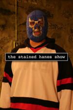 Watch The Stained Hanes Show M4uhd
