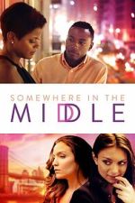 Watch Somewhere in the Middle M4uhd