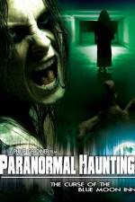 Watch Paranormal Haunting: The Curse of the Blue Moon Inn M4uhd