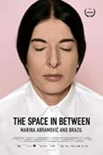 Watch Marina Abramovic In Brazil: The Space In Between M4uhd