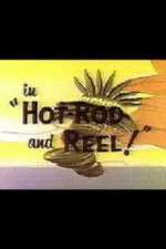 Watch Hot-Rod and Reel! M4uhd