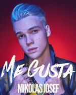 Watch Mikolas Josef: Me Gusta M4uhd