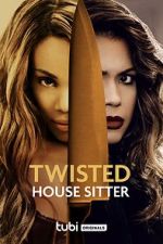 Watch Twisted House Sitter M4uhd