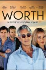 Watch Worth: The Testimony of Johnny St. James M4uhd