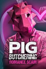 Watch The Pig Butchering Romance Scam M4uhd