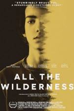 Watch All the Wilderness M4uhd
