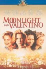 Watch Moonlight and Valentino M4uhd