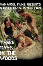 Watch Three Days in the Woods M4uhd