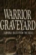 Watch National Geographic Warrior Graveyard Samurai Back From The Dead M4uhd