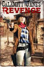 Watch Calamity Janes Revenge M4uhd