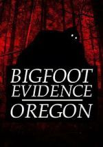 Watch Bigfoot Evidence: Oregon M4uhd