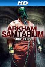 Watch Arkham Sanitarium: Soul Eater M4uhd