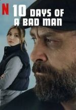 Watch 10 Days of a Bad Man M4uhd
