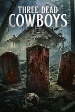 Watch Three Dead Cowboys M4uhd