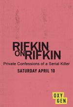 Watch Rifkin on Rifkin: Private Confessions of a Serial Killer M4uhd
