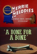 Watch A Bone for a Bone (Short 1951) M4uhd