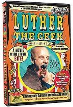 Watch Luther the Geek M4uhd