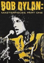 Watch Bob Dylan: Masterpieces, Part One M4uhd