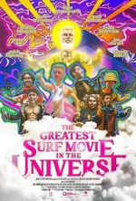 Watch The Greatest Surf Movie in the Universe M4uhd
