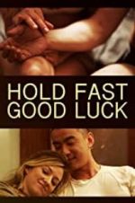 Watch Hold Fast, Good Luck M4uhd