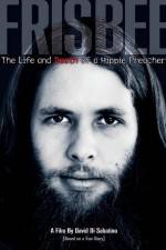 Watch Frisbee The Life and Death of a Hippie Preacher M4uhd