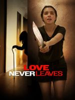 Watch Love Never Leaves M4uhd