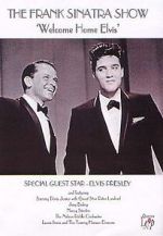Watch Frank Sinatra\'s Welcome Home Party for Elvis Presley M4uhd