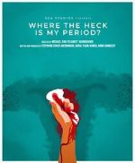 Watch Where the Heck Is My Period? M4uhd