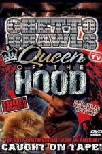 Watch Ghetto Brawls Queen Of The Hood M4uhd