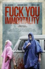 Watch Fuck You Immortality M4uhd