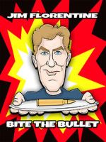 Watch Jim Florentine: Bite the Bullet M4uhd
