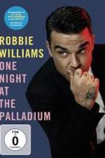 Watch Robbie Williams: One Night at the Palladium M4uhd