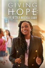 Watch Giving Hope: The Ni\'cola Mitchell Story M4uhd