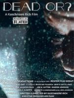 Watch Dead Or? M4uhd
