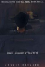 Watch I Hate the Man in My Basement M4uhd