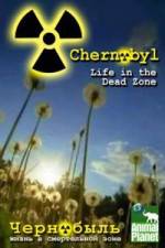 Watch Chernobyl: Life In The Dead Zone M4uhd