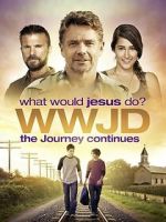Watch WWJD: What Would Jesus Do? The Journey Continues M4uhd