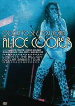 Watch Good to See You Again, Alice Cooper M4uhd