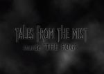 Watch Tales from the Mist: Inside \'The Fog\' M4uhd
